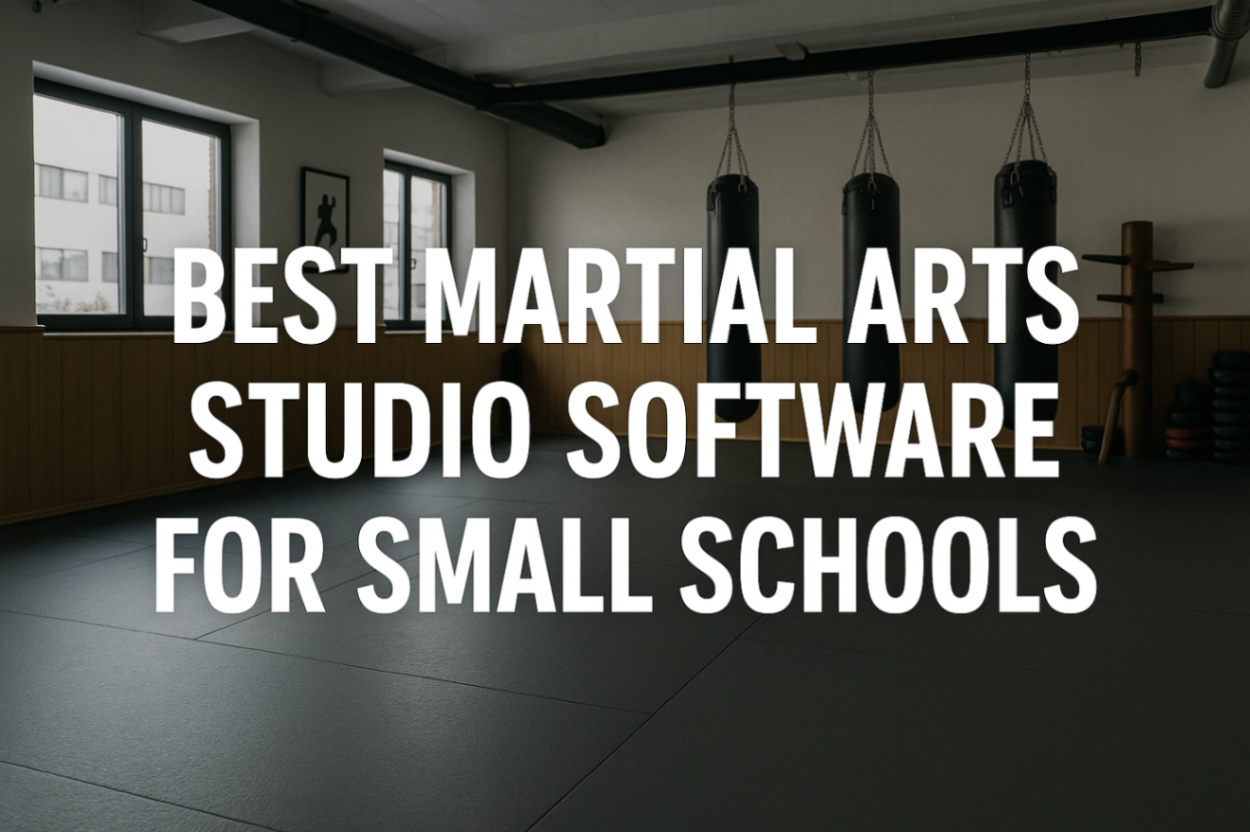 Best Martial Arts Studio Software for Small Schools: Features, Benefits, and AI Advantages — DojoTrack blog