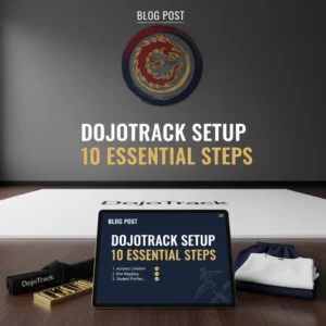 DojoTrack Setup: 10 Essential Steps - Martial Arts Studio Management Guide