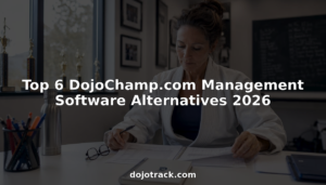 Top 6 DojoChamp.com Management Software Alternatives 2026 - Martial Arts Studio Management Guide